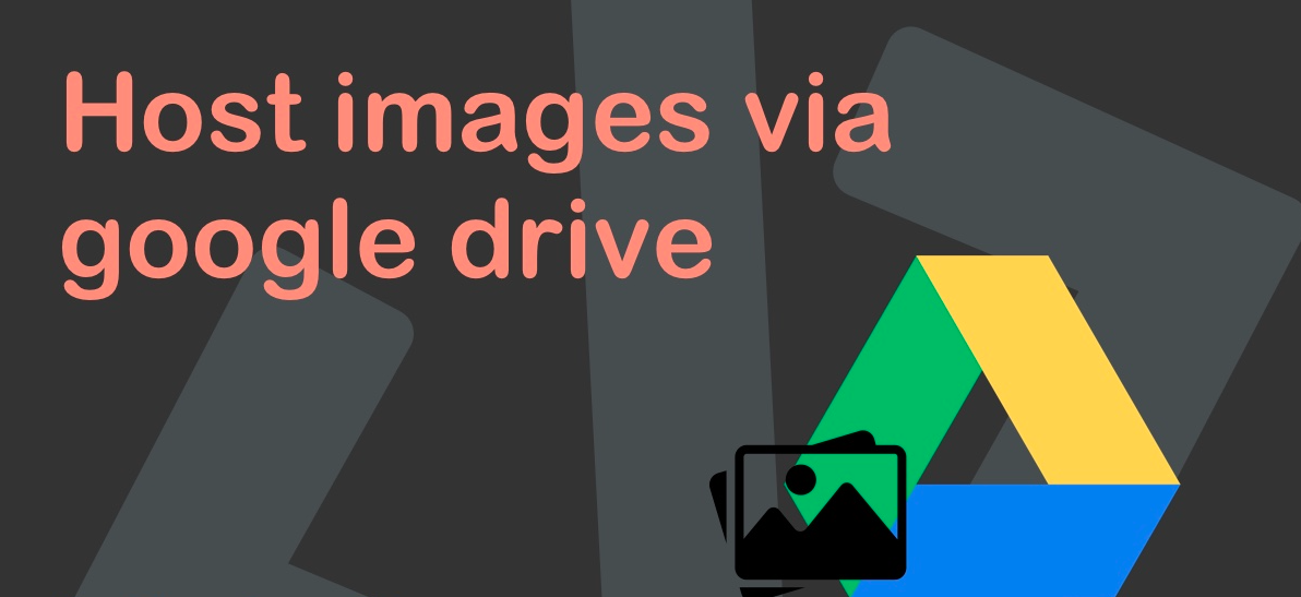 How to Host Images using Google Drive – Free image hosting How to Host Images using Google Drive – Free image hosting
